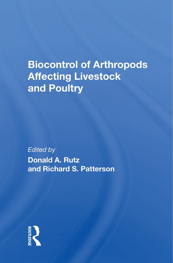 Biocontrol Of Arthropods Affecting Livestock And Poultry by Donald A Rutz, Paperback | Indigo Chapters