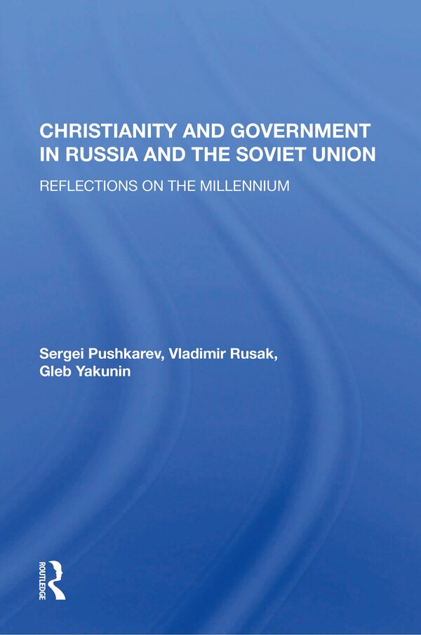 Christianity And Government In Russia And The Soviet Union by Sergei Pushkarev, Paperback | Indigo Chapters