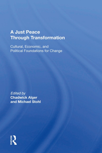 A Just Peace Through Transformation by Chadwick Alger, Paperback | Indigo Chapters