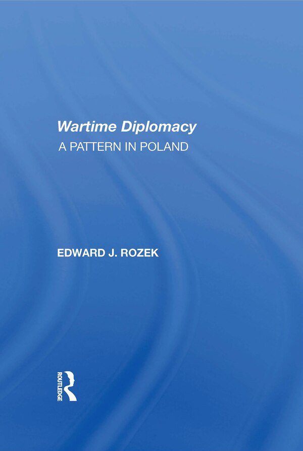 Allied Wartime Diplomacy by Edward J Rozek, Paperback | Indigo Chapters