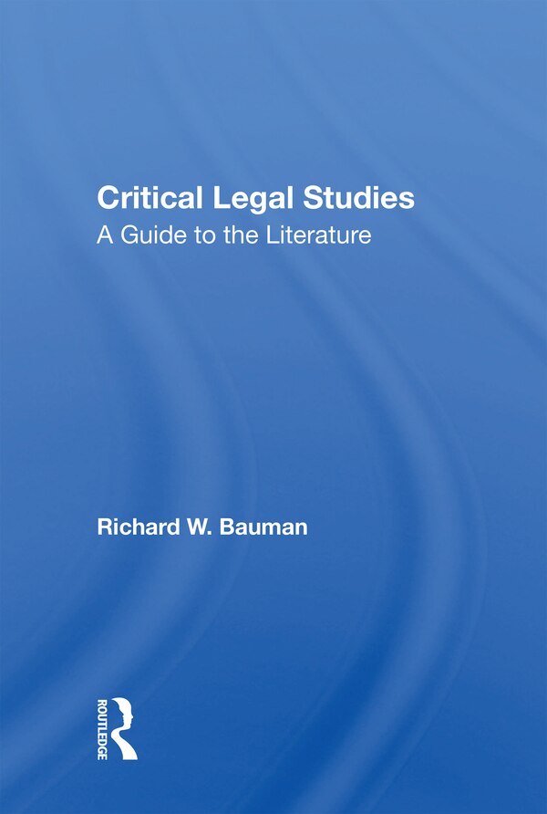 Critical Legal Studies by Richard W Bauman, Paperback | Indigo Chapters
