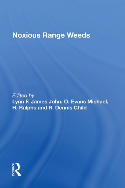 Noxious Range Weeds by Lynn F James, Paperback | Indigo Chapters