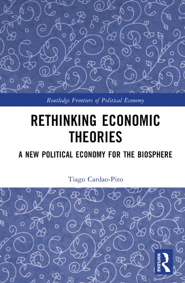 Rethinking Economic Theories by Tiago Cardão-Pito, Hardcover | Indigo Chapters