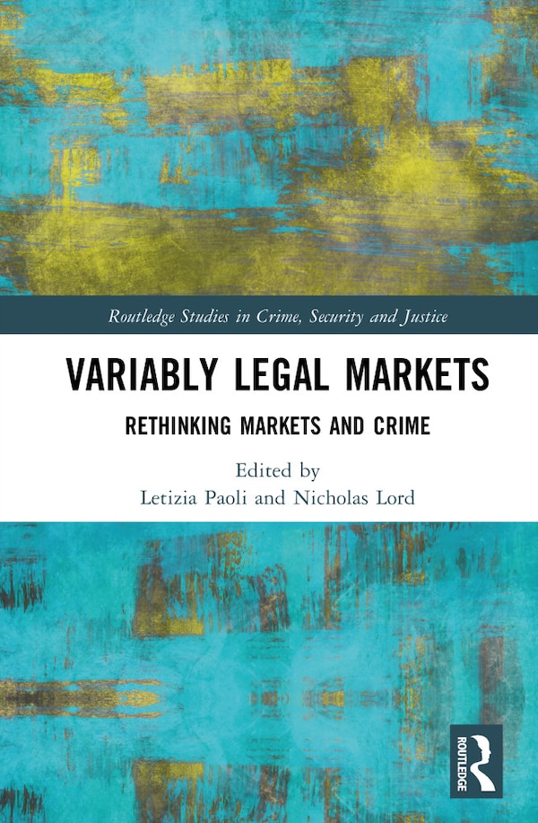 Variably Legal Markets by Letizia Paoli, Hardcover | Indigo Chapters