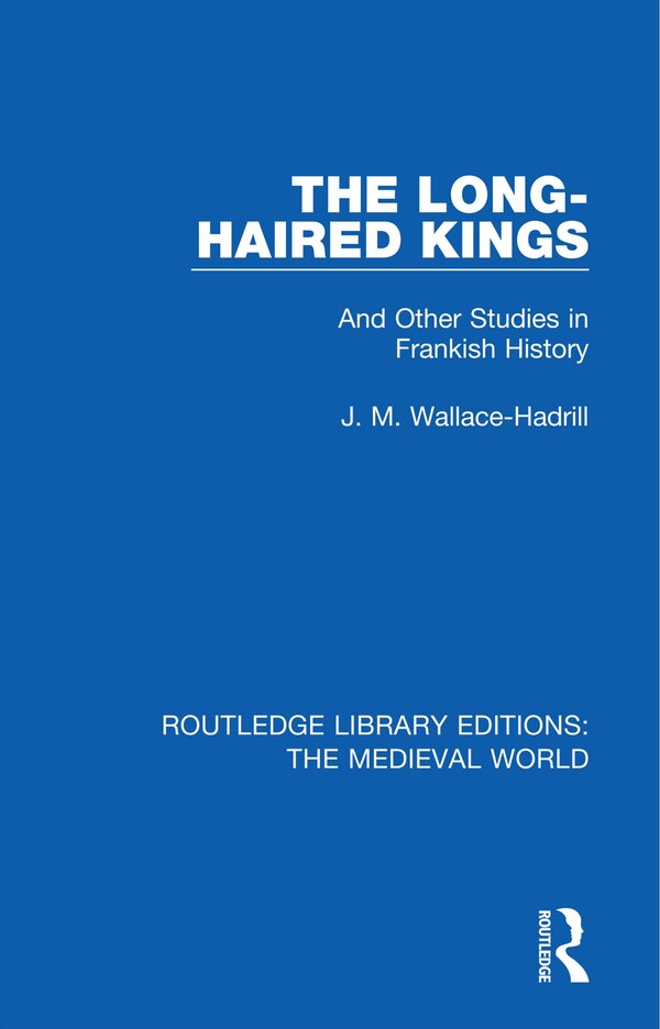 The Long-haired Kings by J.M. Wallace-Hadrill, Paperback | Indigo Chapters