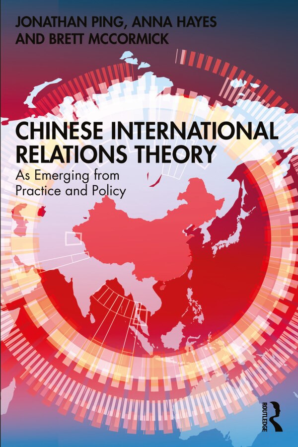 Chinese International Relations Theory by Jonathan Ping, Paperback | Indigo Chapters