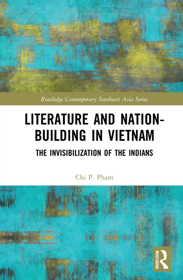 Literature And Nation-building In Vietnam by Chi P. Pham, Hardcover | Indigo Chapters