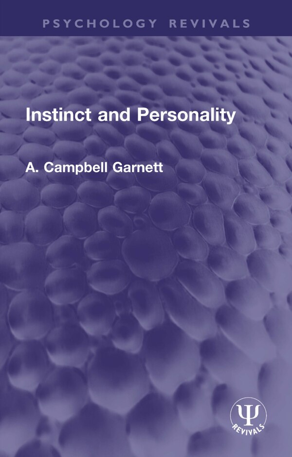 Instinct and Personality by A. Campbell Garnett, Paperback | Indigo Chapters