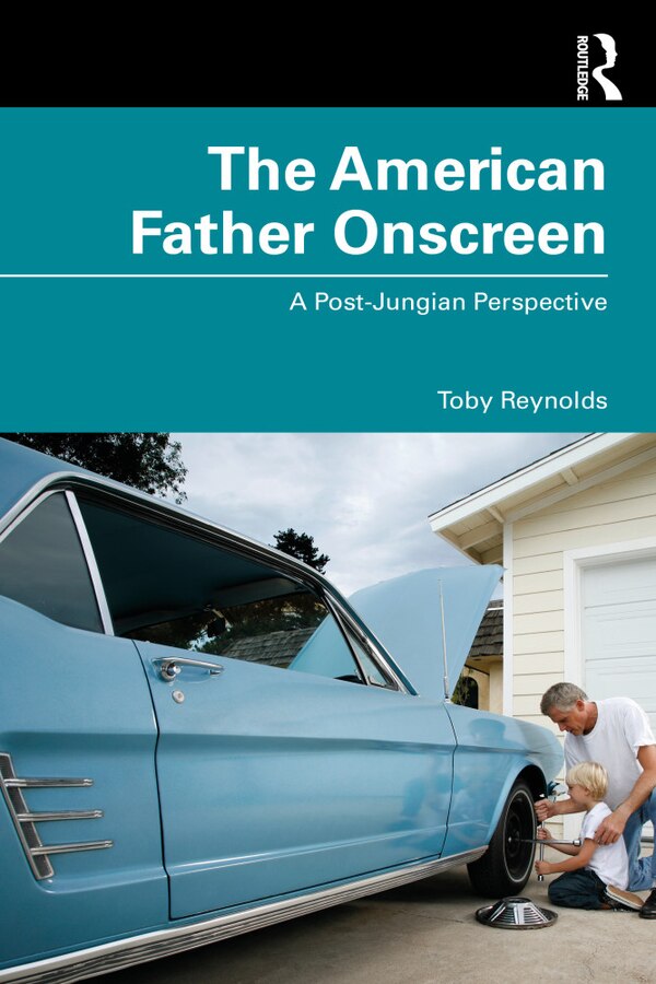 The American Father Onscreen by Toby Reynolds, Paperback | Indigo Chapters