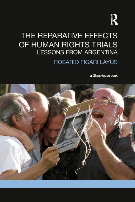 The Reparative Effects of Human Rights Trials by Rosario Layus, Paperback | Indigo Chapters