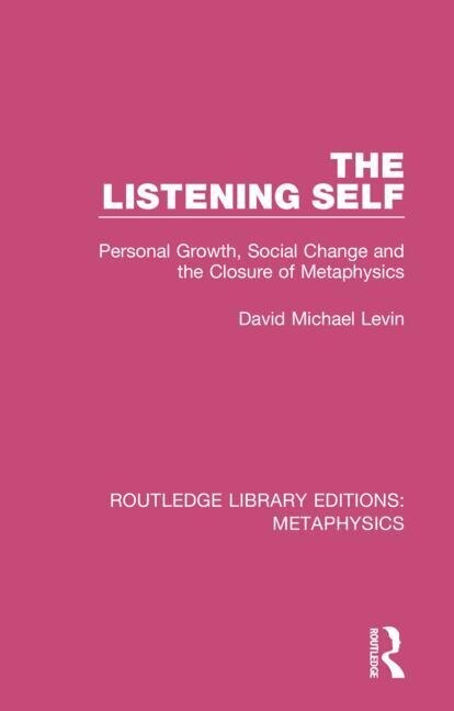 The Listening Self by David Michael Levin, Paperback | Indigo Chapters