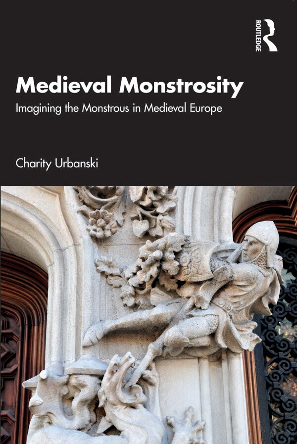 Medieval Monstrosity by Charity Urbanski, Paperback | Indigo Chapters