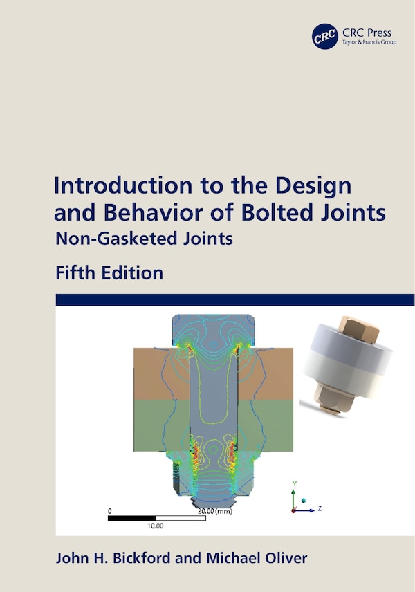 Introduction to the Design and Behavior of Bolted Joints by John H. Bickford, Hardcover | Indigo Chapters
