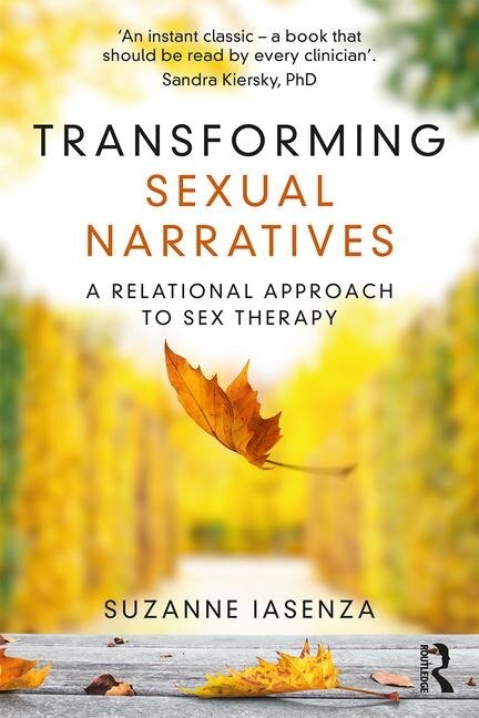 Transforming Sexual Narratives by Suzanne Iasenza, Paperback | Indigo Chapters
