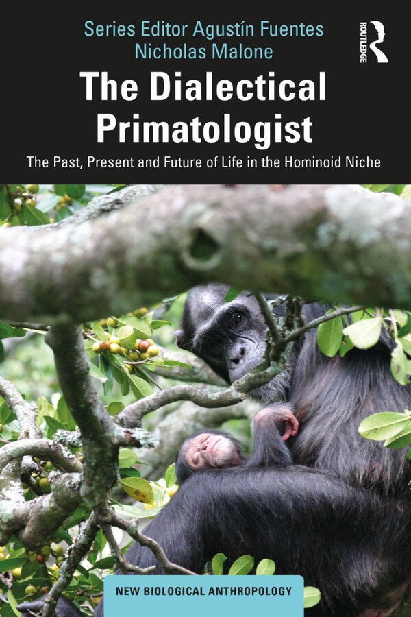 The Dialectical Primatologist by Nicholas Malone, Paperback | Indigo Chapters