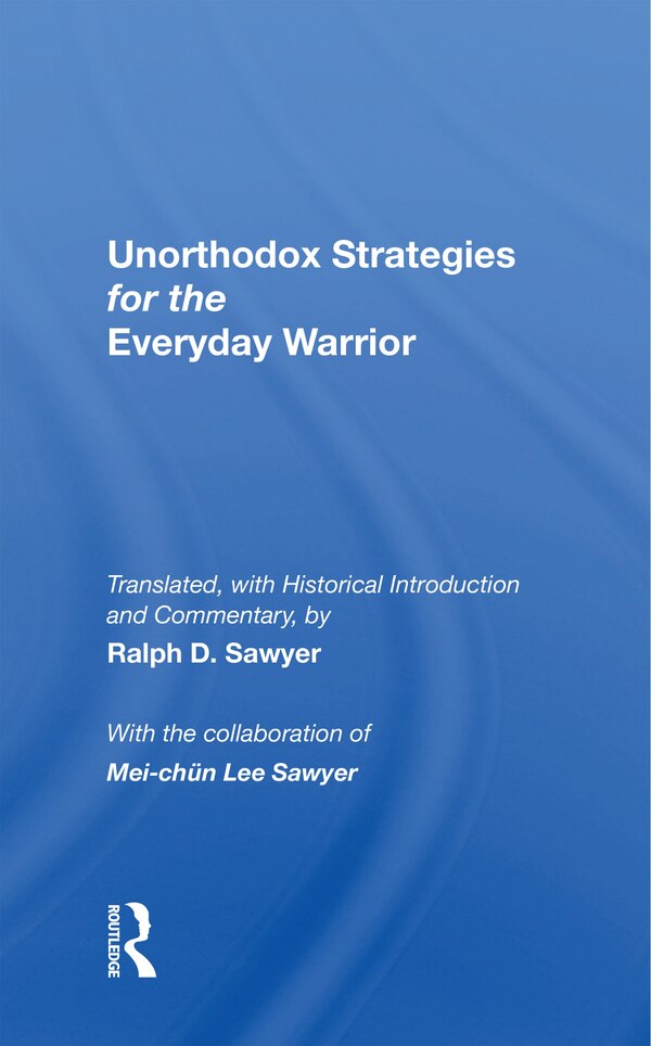 Unorthodox Strategies For The Everyday Warrior by Ralph D. Sawyer, Paperback | Indigo Chapters