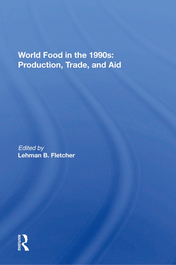 World Food in the 1990S by Lehman Fletcher, Paperback | Indigo Chapters