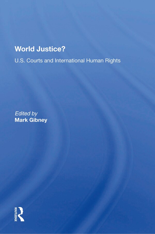 World Justice? by Mark Gibney, Paperback | Indigo Chapters