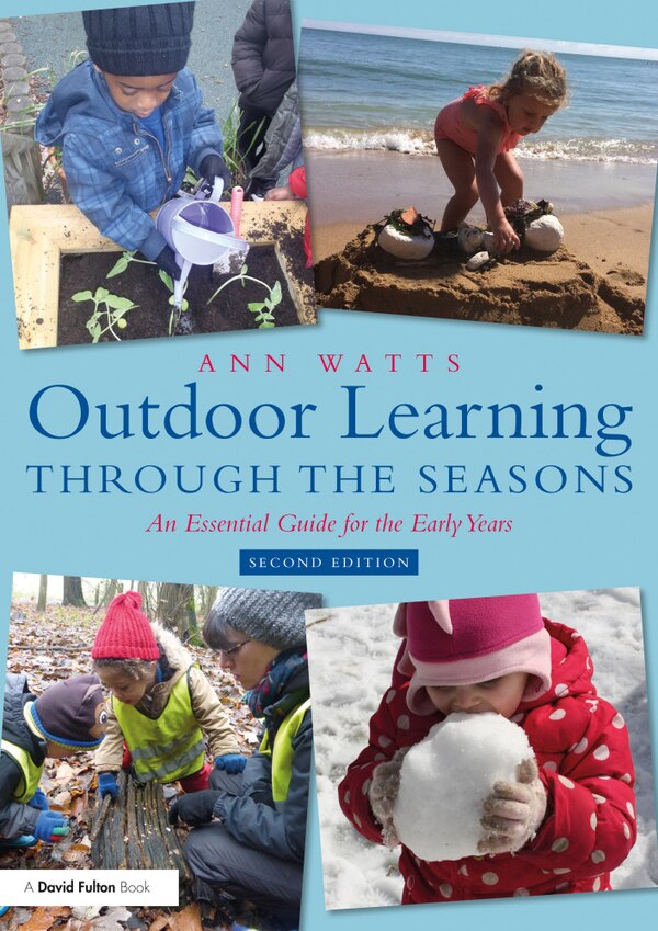 Outdoor Learning Through The Seasons by Ann Watts, Paperback | Indigo Chapters