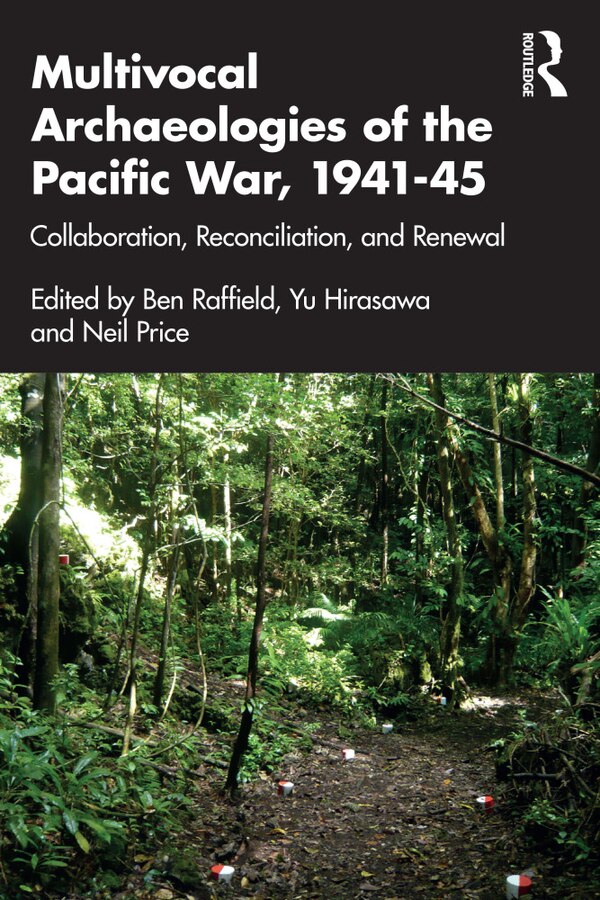 Multivocal Archaeologies of the Pacific War 1941-45 by Ben Raffield, Paperback | Indigo Chapters