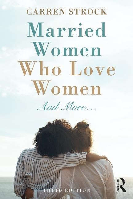 Married Women Who Love Women by Carren Strock, Paperback | Indigo Chapters