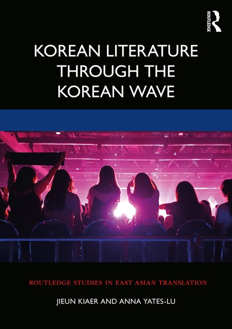 Korean Literature Through The Korean Wave by Jieun Kiaer, Paperback | Indigo Chapters