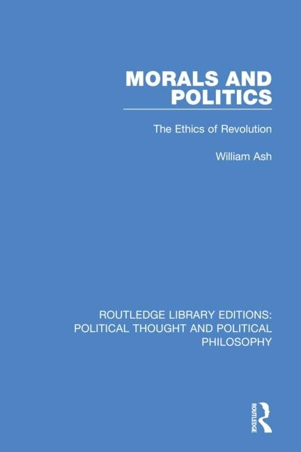 Morals And Politics by William Ash, Paperback | Indigo Chapters