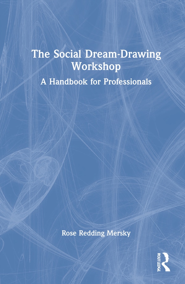 Social Dream-Drawing Workshop by Rose Redding Mersky, Hardcover | Indigo Chapters
