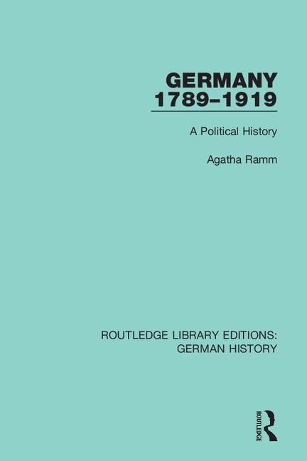 Germany 1789-1919 by Agatha Ramm, Paperback | Indigo Chapters