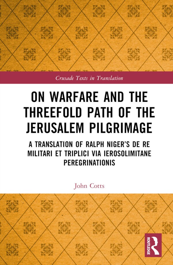On Warfare and the Threefold Path of the Jerusalem Pilgrimage by John Cotts, Hardcover | Indigo Chapters