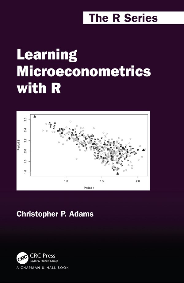 Learning Microeconometrics With R by Christopher P. Adams, Hardcover | Indigo Chapters