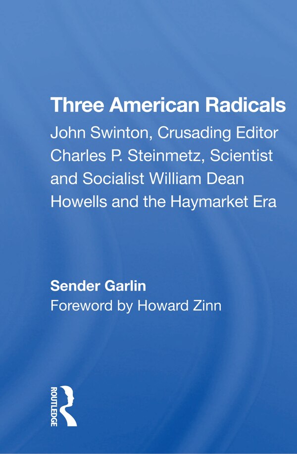 Three American Radicals by Sender Garlin, Paperback | Indigo Chapters