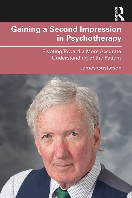 Gaining A Second Impression In Psychotherapy by James Gustafson, Paperback | Indigo Chapters