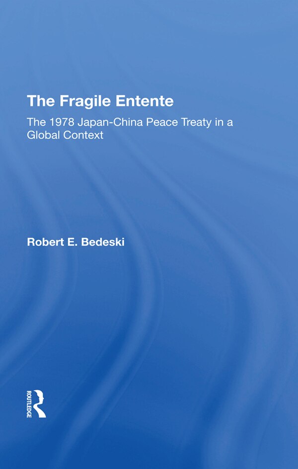 The Fragile Entente by Robert E Bedeski, Hardcover | Indigo Chapters