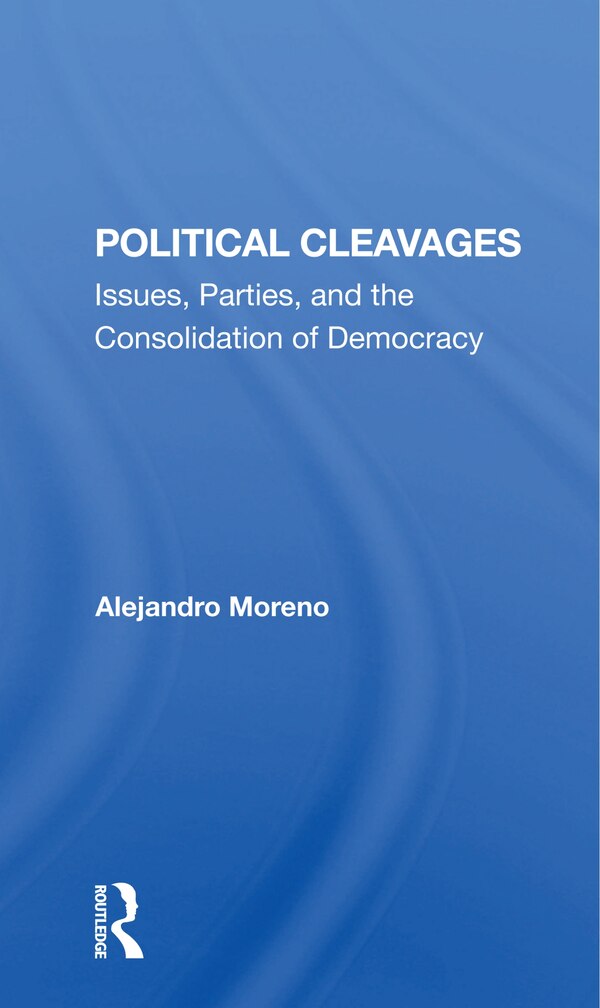 Political Cleavages by Alejandro Moreno, Paperback | Indigo Chapters