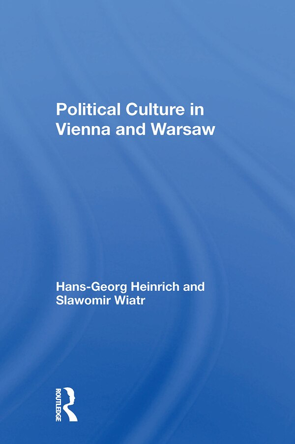 Political Culture In Vienna And Warsaw by Hans-Georg Heinrich, Paperback | Indigo Chapters