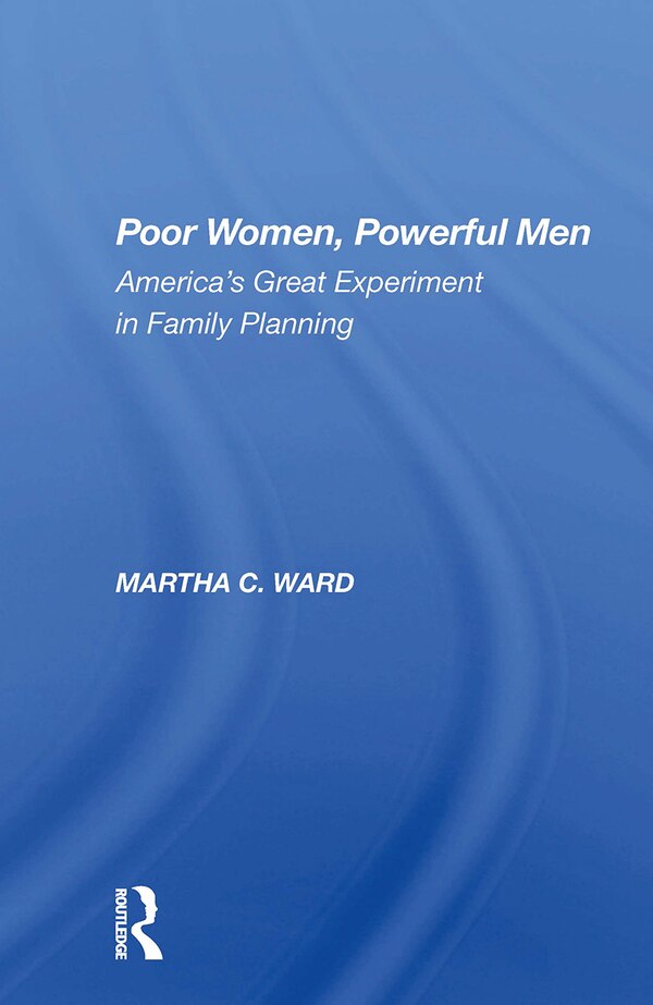 Poor Women Powerful Men by Martha C Ward, Paperback | Indigo Chapters