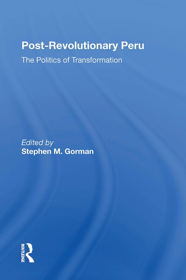Postrevolutionary Peru by Stephen M. Gorman, Paperback | Indigo Chapters