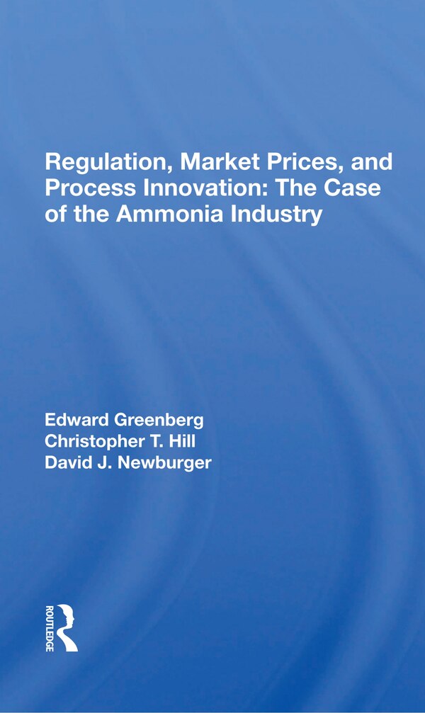 Regulation Market Prices And Process Innovation by Edward Greenberg, Paperback | Indigo Chapters