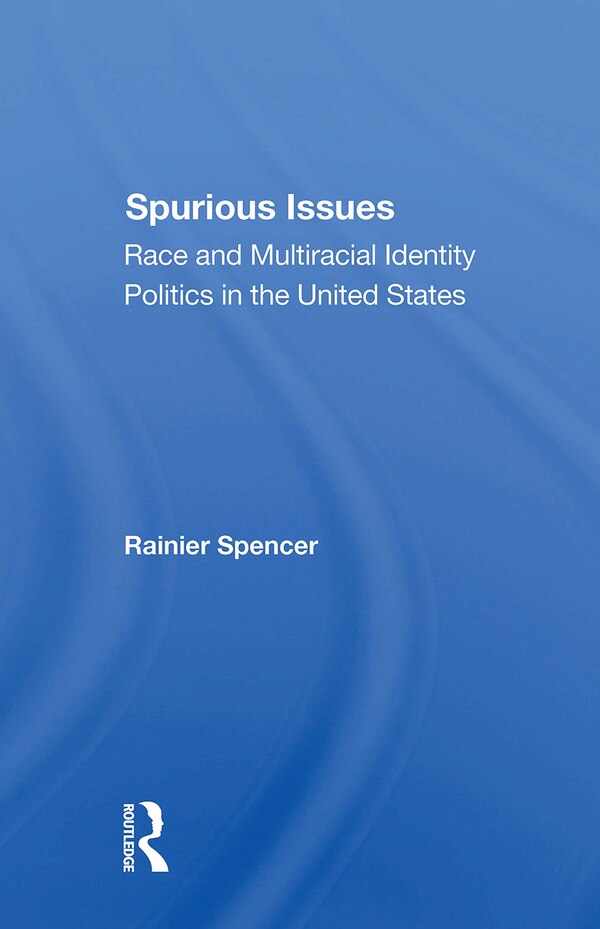 Spurious Issues by Rainier Spencer, Paperback | Indigo Chapters