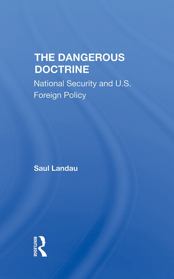 The Dangerous Doctrine by Saul Landau, Paperback | Indigo Chapters