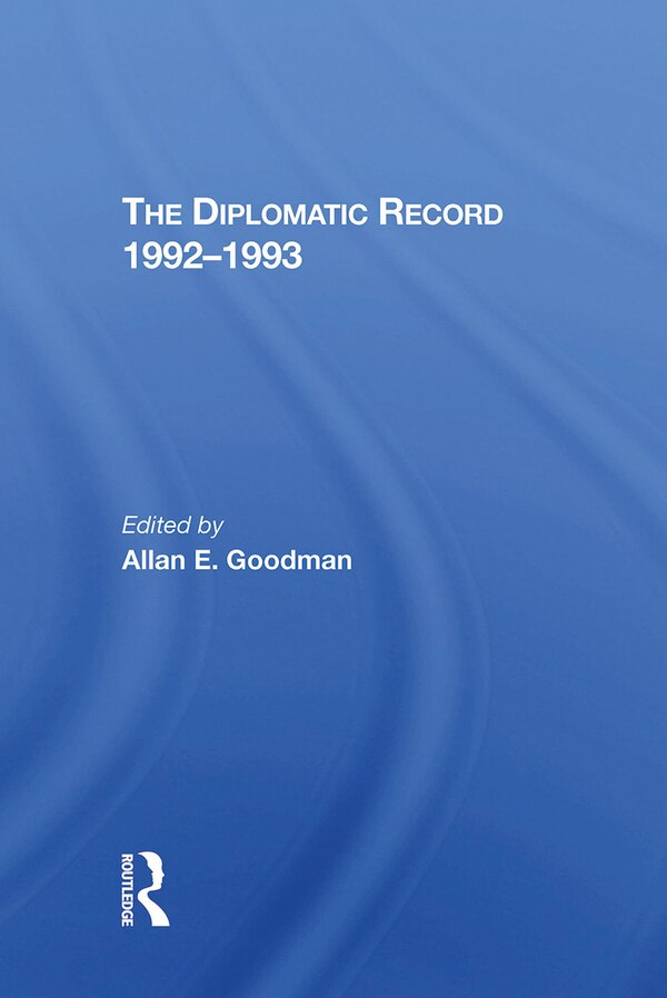 The Diplomatic Record 19921993 by Allan Goodman, Paperback | Indigo Chapters