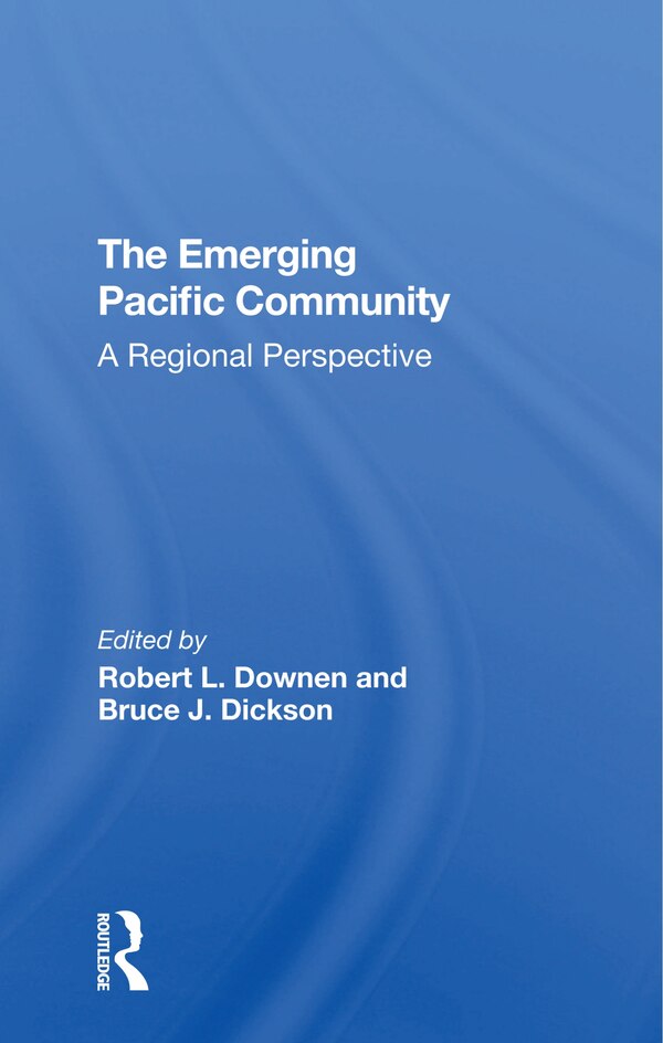 Emerging Pacific Community by Robert L Downen, Paperback | Indigo Chapters