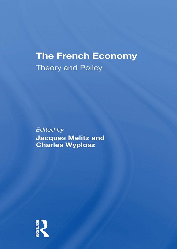 The French Economy by Jacques Melitz, Paperback | Indigo Chapters