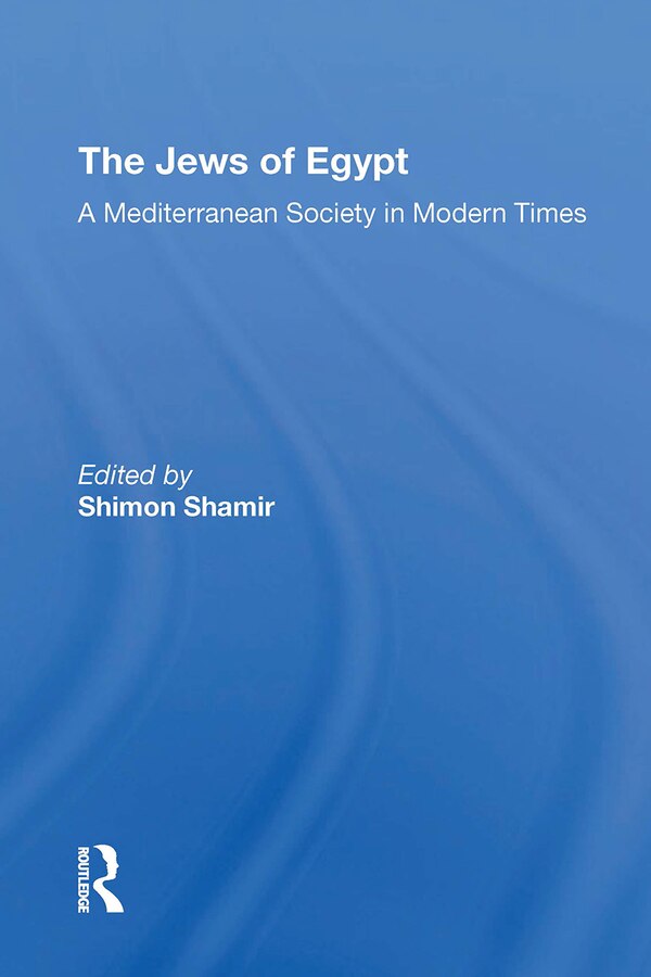 The Jews Of Egypt by Maurice Mizrahi, Paperback | Indigo Chapters