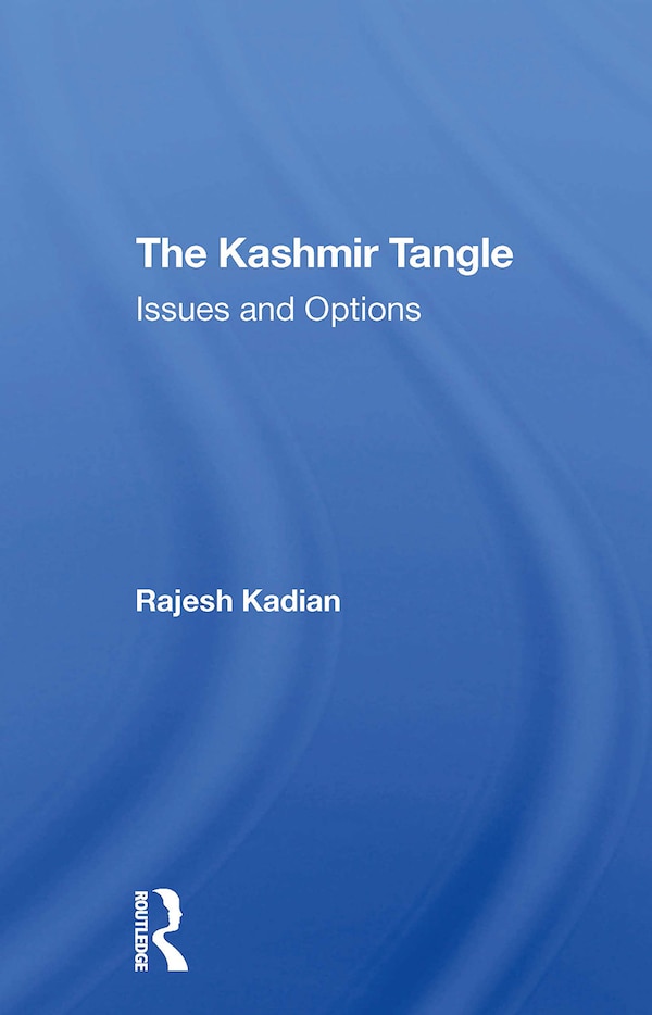 The Kashmir Tangle by Rajesh Kadian, Paperback | Indigo Chapters