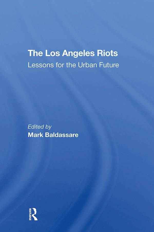 The Los Angeles Riots by Mark Baldassare, Paperback | Indigo Chapters