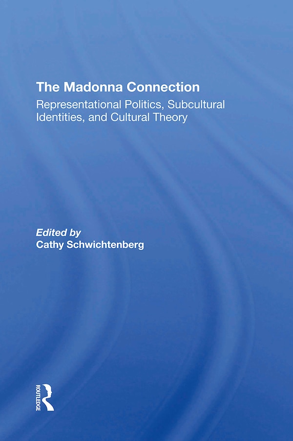 The Madonna Connection by Ramona Liera Schwichtenberg, Paperback | Indigo Chapters