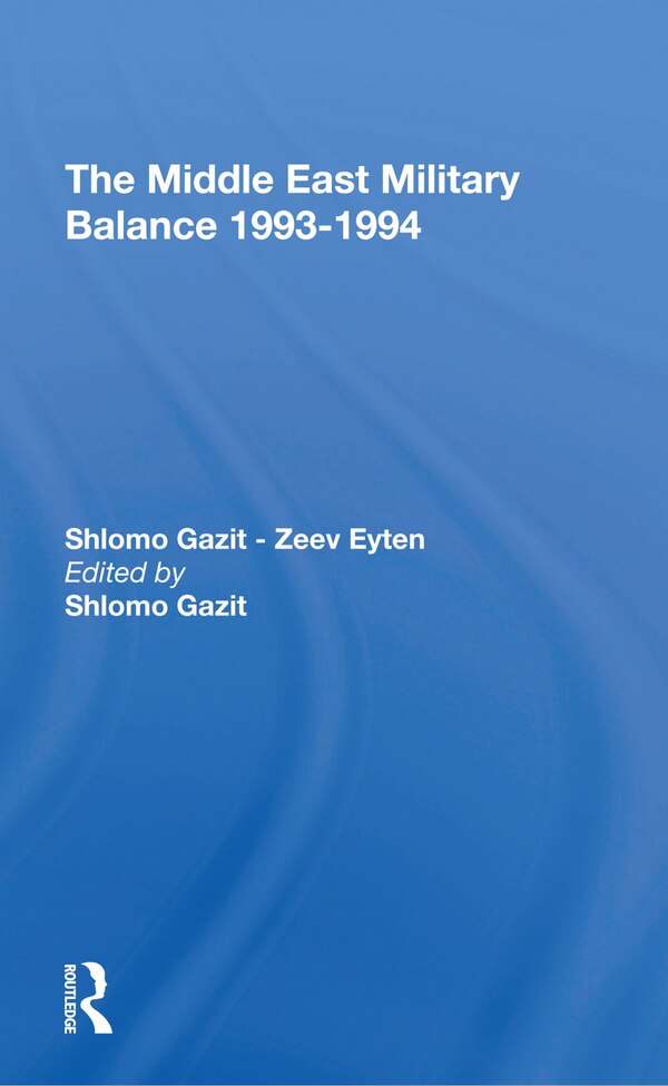 The Middle East Military Balance 19931994 by Shlomo Gazit, Paperback | Indigo Chapters