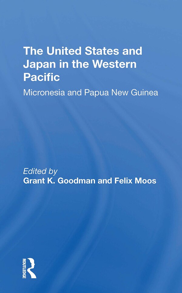 The United States And Japan In The Western Pacific by Grant K Goodman, Paperback | Indigo Chapters